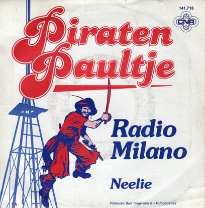 Piraten Paultje - Radio Milano + Neelie (Vinylsingle)