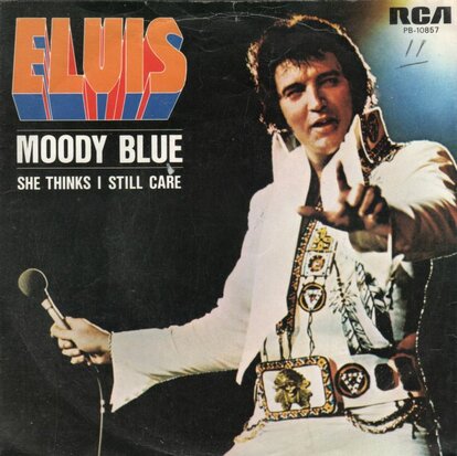 Elvis Presley - Moody Blue + She thinks I still care (Vinylsingle)