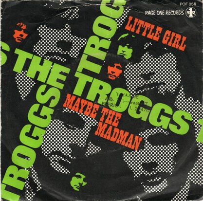 Troggs - Little girl + Maybe the madman (Vinylsingle)