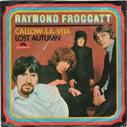 Raymond Froggatt - Callow la vita + Lost autumn (Vinylsingle)