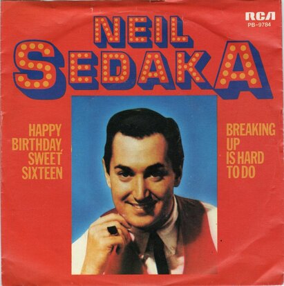 Neil Sedaka - Happy birthday sweet sixteen + Breaking up is hard to do (Vinylsingle)