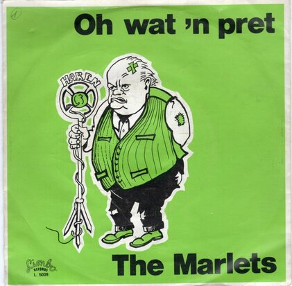 Marlets - Oh, wat een pret + T'es gek, ma toch zoe hennich (Vinylsingle)