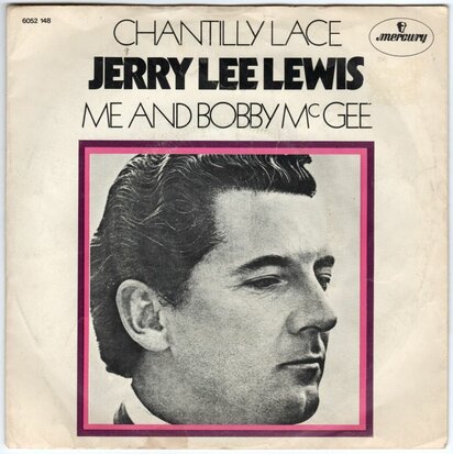Jerry Lee Lewis - Chantilly Lace + Me and Bobby McGee (Vinylsingle)