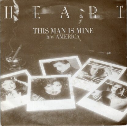 Heart - This man is mine + America (Vinylsingle)