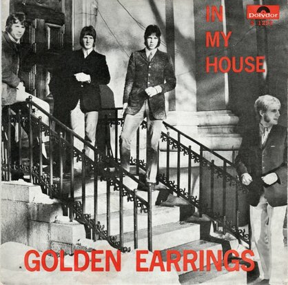 Golden Earrings - In my house + Smoking cigarettes (Vinylsingle)