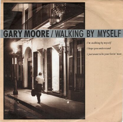 Gary Moore - Walking by myself + Still got the blues (live) (Vinylsingle)