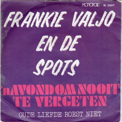 Franky Valjo en de Spots - N avond om nooit te vergeten + Oude liefde roest niet (Vinylsingle)