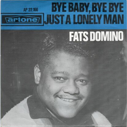 Fats Domino - Bye baby, bye bye + Just a lonely man (Vinylsingle)