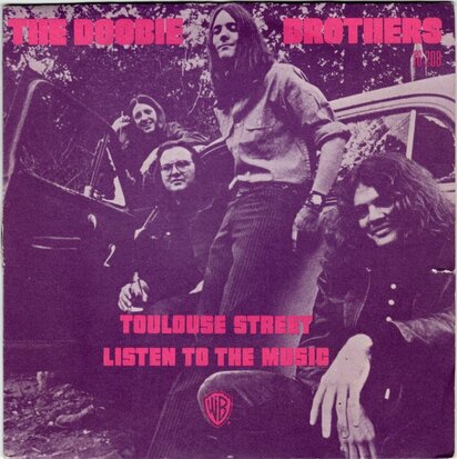 Doobie Brothers - Listen to the music + Toulouse street (Vinylsingle)