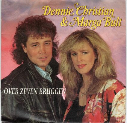 Dennie Christian & Marga - Over Zeven Bruggen + Uber 7 Brucken Musst Du Gehn (Vinylsingle)