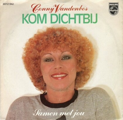 Conny van den Bos - Kom dichterbij + Samen met jou (Vinylsingle)