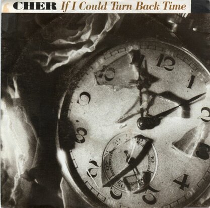 Cher - If I could turn back time + Some guys (Vinylsingle)