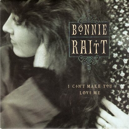 Bonnie Raitt - I can't make you love me + Come to me (Vinylsingle)