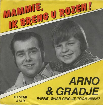 Arno & Gradje - Mammie, ik breng u rozen + Pappie. waar ging je toch heen (Vinylsingle)