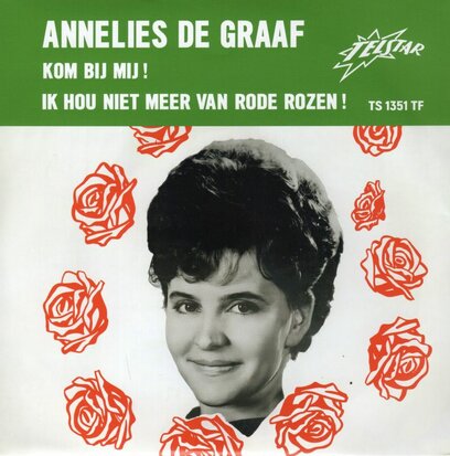 Annelies de Graaf - Kom Bij Mij + Ik Hou Niet Meer Van Rode Rozen (Vinylsingle)