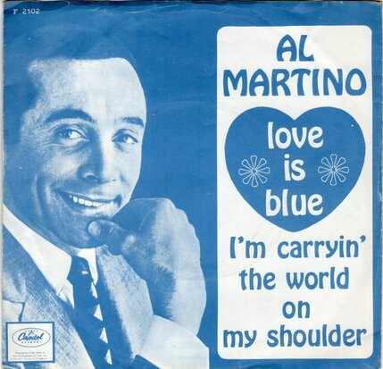 Al Martino - Love is blue + I'm carryin' the world (Vinylsingle)