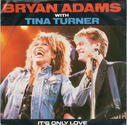 Bryan Adams & Tina Turner - It's only love (live) + The only one (Vinylsingle)
