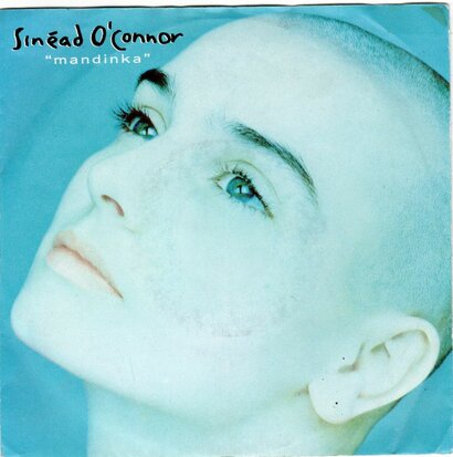 Sinead O'Conner - Mandinka + Drink before the war (Vinylsingle)
