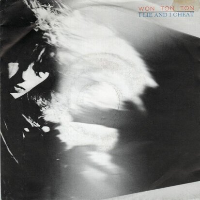Won Ton Ton - I lie and I cheat + Caro (Vinylsingle)
