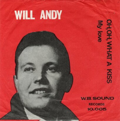 Will Andy - Oh, oh what a kiss + My love (Vinylsingle)