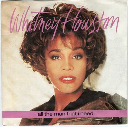 Whitney Houston - All the man I need + Dancin' on the smooth side (Vinylsingle)