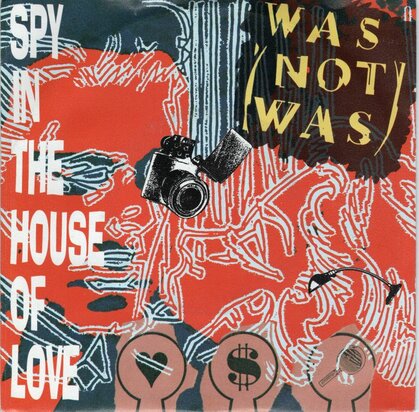 Was Not Was - Spy in the house of love + Dad I'm in jail (Vinylsingle)