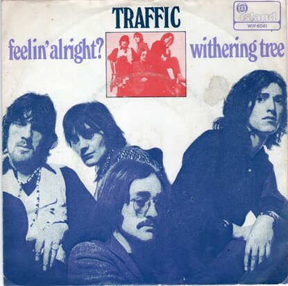 Traffic - Feelin' alright + Withering tree (Vinylsingle)