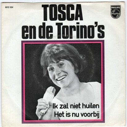 Tosca en de Torino's - Ik Zal Niet Huilen + Het Is Nu Voorbij (Vinylsingle)