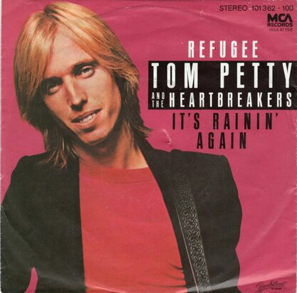 Tom Petty - Refugee + It's rainin' again (Vinylsingle)