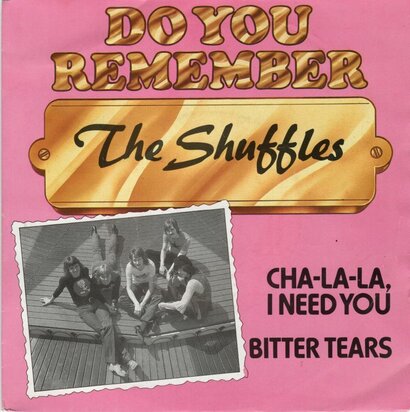 Shuffles - Cha la la I need you + Bitter tears (Vinylsingle)