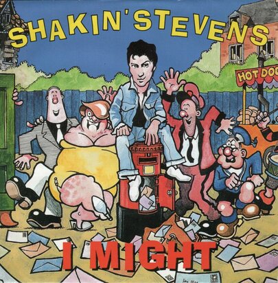 Shakin' Stevens - I might + Love won't stop (Vinylsingle)