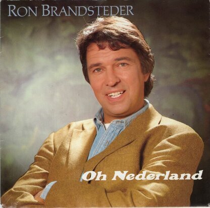 Ron Brandsteder - Oh Nederland + Alleen Met Jou (Vinylsingle)