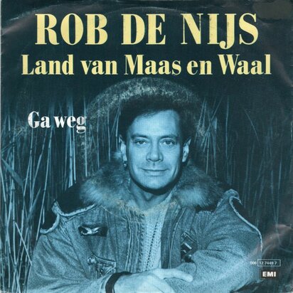 Rob de Nijs - Land van Maas en Waal + Ga weg (Vinylsingle)