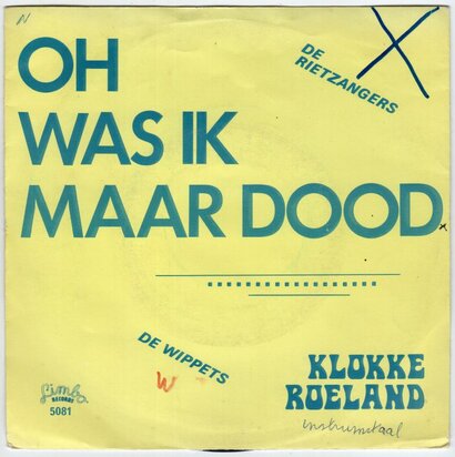 Rietzangers / Wippets - Oh was ik maar dood + Klokke Roeland (Vinylsingle)