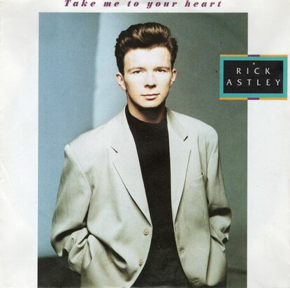 Rick Astley - Take me to your heart + I'll be fine (Vinylsingle)