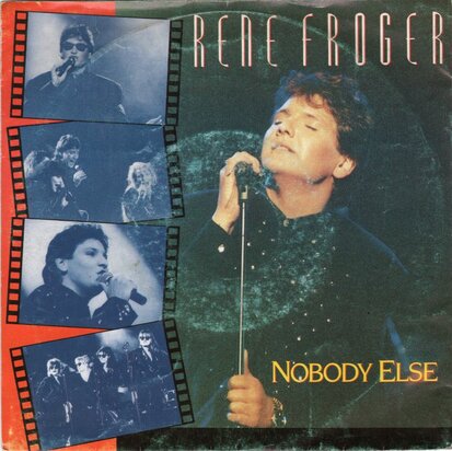 Rene Froger - Nobody else + Looks like I'm loosing you (Vinylsingle)