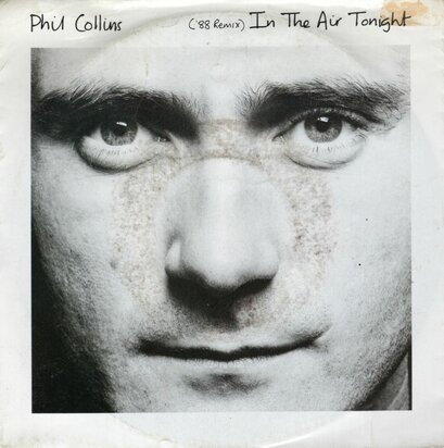 Phil Collins - In the air tonight (88 remix) + I missed again (Vinylsingle)