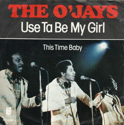 O'Jays - Use Ta Be My Girl + This Time Baby (Vinylsingle)