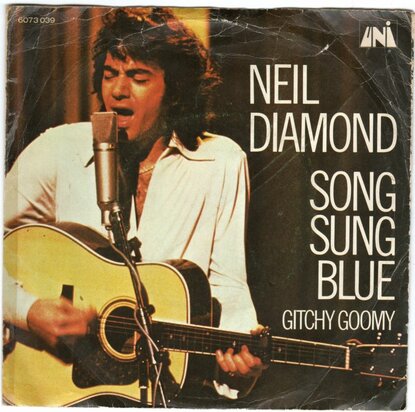 Neil Diamond - Song sung blue + Gitchy goomy (Vinylsingle)