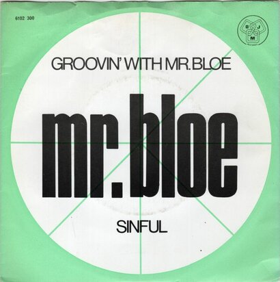 Mr. Bloe - Groovin' with mr. Bloe + Sinful (Vinylsingle)