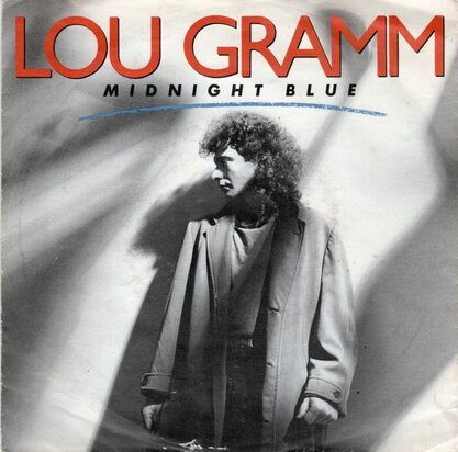 Lou Gramm - Midnight blue + Chain of love (Vinylsingle)