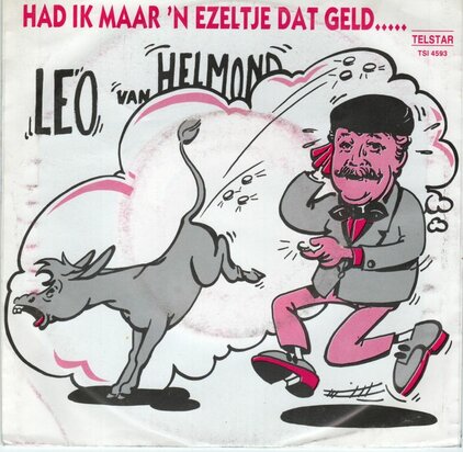 Leo van Helmond - Had ik maar 'n ezeltje dat geld? + Naar huis gaan doen we niet (Vinylsingle)