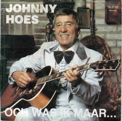 Johnny Hoes - Och was ik maar... + De smokkelaar (Vinylsingle)