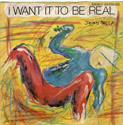 John Rocca - I Want It To Be Real + Englishman In New York (Vinylsingle)