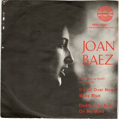 Joan Baez - It's all over now, baby blue + Daddy you been on my mind (Vinylsingle)