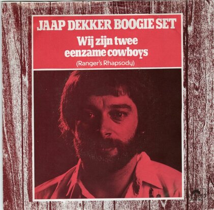 Jaap Dekker - Wij zijn twee eenzame cowboys + Blues in version (Vinylsingle)
