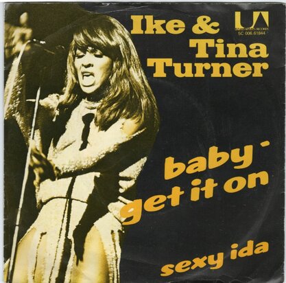Ike & Tina Turner - Baby get it on + Ready for you baby (Vinylsingle)