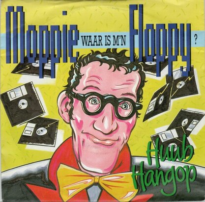 Huub Hangop - Moppie, waar is mijn floppie + (hos mix) (Vinylsingle)