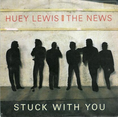 Huey Lewis & The News - Stuck with you + Don't ever tell me that you (Vinylsingle)