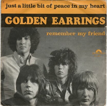 Golden Earrings - Just a little bit of peace in my heart + Remember my friend (Vinylsingle)